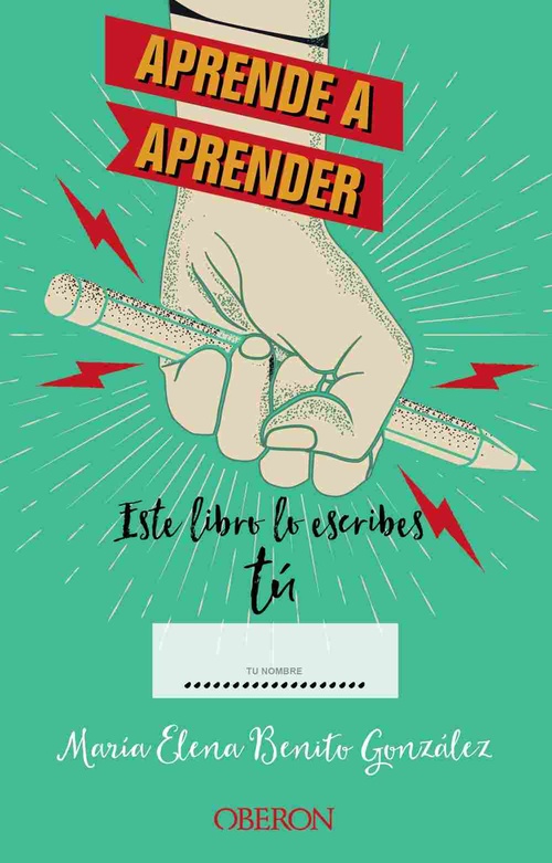 APRENDE A APRENDER: ESTE LIBRO LO ESCRIBES TÚ.