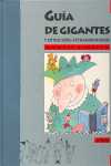 GUIA DE GIGANTES Y OTROS SERES EXTRAORDINARIOS
