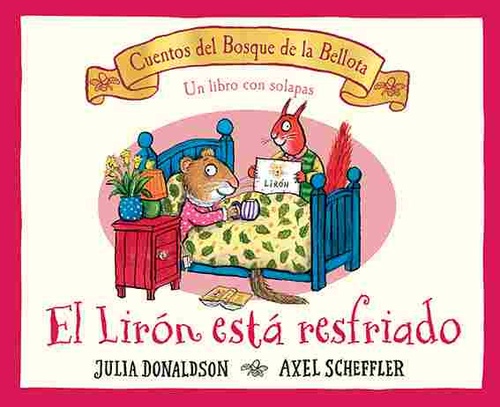 EL LIRÓN ESTÁ RESFRIADO. CUENTOS DEL BOSQUE DE LA BELLOTA