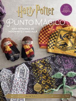 HARRY POTTER: PUNTO MÁGICO. MÁS PATRONES DE HOGWARTS Y MÁS ALLÁ