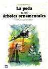 PODA DE LOS ÁRBOLES ORNAMENTALES, LA. DEL POR QUÉ AL CÓMO