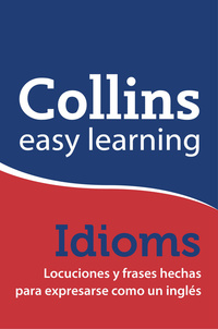 IDIOMS: COLLINS EASY LEARNING ENGLISH