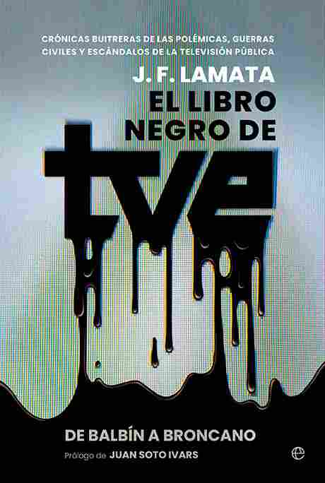 EL LIBRO NEGRO DE TVE. DE BALBÍN A BRONCANO
