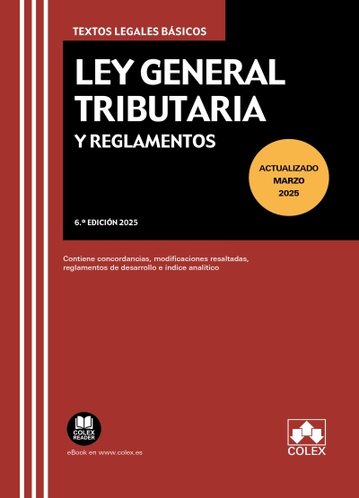 LEY GENERAL TRIBUTARIA Y REGLAMENTOS (6ª ED 2025)
