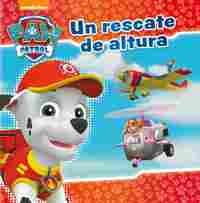 UN RESCATE DE ALTURA. PAW PATROL