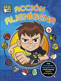 BEN 10. ACCION ALIENIGENA