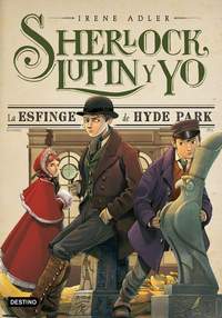 8. LA ESFINGE DE HYDE PARK. SHERLOCK, LUPIN Y YO