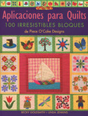 APLICACIONES PARA QUILTS. 100 IRRESISTIBLES BLOQUES