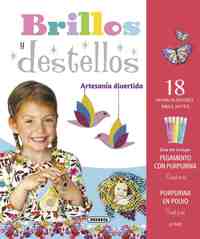 BRILLOS Y DESTELLOS. ARTESANIA DIVERTIDA