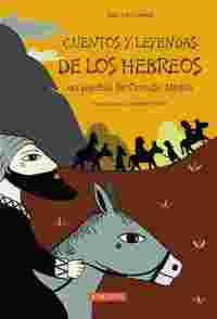 CUENTOS Y LEYENDAS DE LOS HEBREOS, UN PUEBLO DE ORIENTE MEDIO