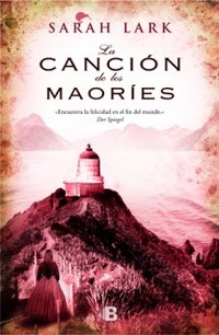 2. LA CANCIÓN DE LOS MAORÍES: EN EL PAIS DE LA NUBE BLANCA