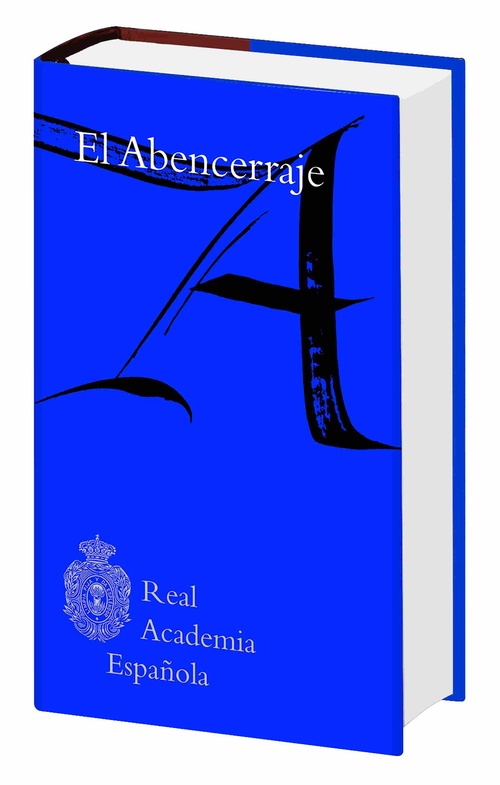 EL ABENCERRAJE ( REAL ACADEMIA ESPAÑOLA )