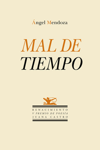 MAL DE TIEMPO (V PREMIO POESIA JUANA CASTRO)