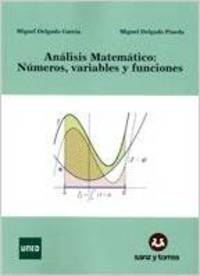ANÁLISIS MATEMÁTICO. NÚMEROS, VARIABLES Y FUNCIONES