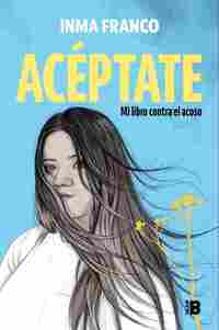 ACÉPTATE. MI LIBRO CONTRA EL ACOSO