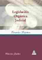 LEGISLACION ORGANICA JUDICIAL. COMPENDIOS LEGISLATIVOS