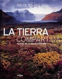 TIERRA COMPARTIDA, LA. ELOGIO DE LA BIODIVERSIDAD