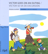 1. VICTOR GOES ON AN OUTING. VICTOR SE VA DE EXCURSION