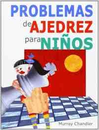 PROBLEMAS DE AJEDREZ PARA NIÑOS