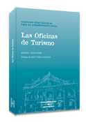 OFICINAS DE TURISMO, LAS. GUIAS PRACTICAS PARA LA ADMINISTRACION LOCAL