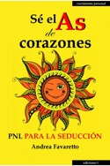 SÉ EL AS DE CORAZONES. PNL PARA LA SEDUCCION