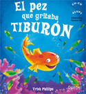 EL PEZ QUE GRITABA TIBURON