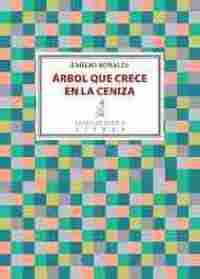 ARBOL QUE CRECE EN LA CENIZA