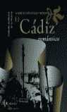 EL CADIZ ROMANTICO.  CIUDADES ANDALUZAS EN LA HISTORIA