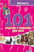 HISTORIA 101 PREGUNTAS Y RESPUESTAS PARA  NIÑOS