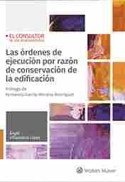 LAS ÓRDENES DE EJECUCIÓN POR RAZÓN DE CONSERVACIÓN DE LA EDIFICACIÓN