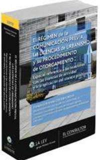 EL REGIMEN DE LA COMUNICACIÓN PREVIA, LAS LICENCIAS DE URBANISMO Y SU