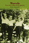 MARCELO, LOS OTROS NIÑOS DE LA GUERRA