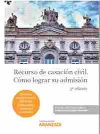 RECURSO DE CASACION CIVIL COMO LOGRAR SU ADMISIÓN DUO