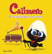 CALIMERO. EL FESTIVAL DE LA ESCUELA. CUENTO.