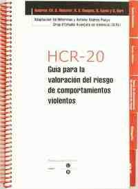 HCR-20: GUÍA PARA LA VALORACIÓN DE RIESGO DE COMPORTAMIENTOS VIOLENTOS