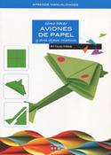COMO HACER AVIONES DE PAPEL Y OTROS OBJETOS..