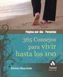 365 CONSEJOS PARA VIVIR HASTA LOS 100. CALENDARIO PERPETUO