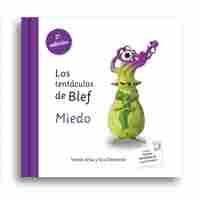 LOS TENTÁCULOS DE BLEF. MIEDO
