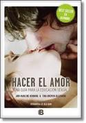 HACER EL AMOR. UNA GUIA PARA LA EDUCACION SEXUAL