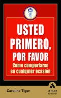 USTED PRIMERO, POR FAVOR. COMO COMPORTARSE EN CUALQUIER OCASION