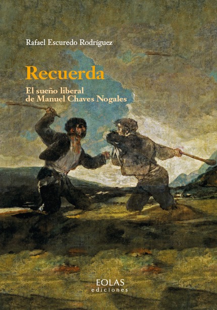 RECUERDA. EL SUEÑO LIBERAL DE MANUEL CHAVES NOGALE
