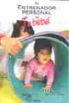 ENTRENADOR PERSONAL DE TU BEBE,EL