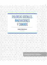 POLÍTICAS SOCIALES: INNOVACIONES Y CAMBIOS (PAPEL + E-BOOK).