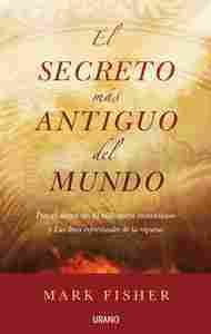 SECRETO MAS ANTIGUO DEL MUNDO, EL