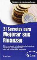 21 SECRETOS PARA MEJORAR SUS FINANZAS