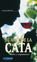 ARTE DE LA CATA, EL. VINOS Y ESPUMOSOS (GUIA DEL BUEN GOURMET)
