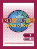 NIVEL 2. LIBRO 2. ESPAÑOL POCO A POCO