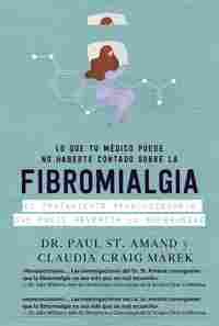 LO QUE TU MÉDIDO PUEDE NO HABERTE CONTADO SOBRE LA FIBROMIALGIA