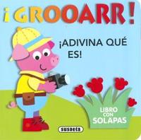 !GROOARR! ¡ADIVINA QUE ES!