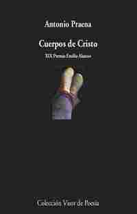 CUERPOS DE CRISTO (XIX PREMIO EMILIO ALARCOS)